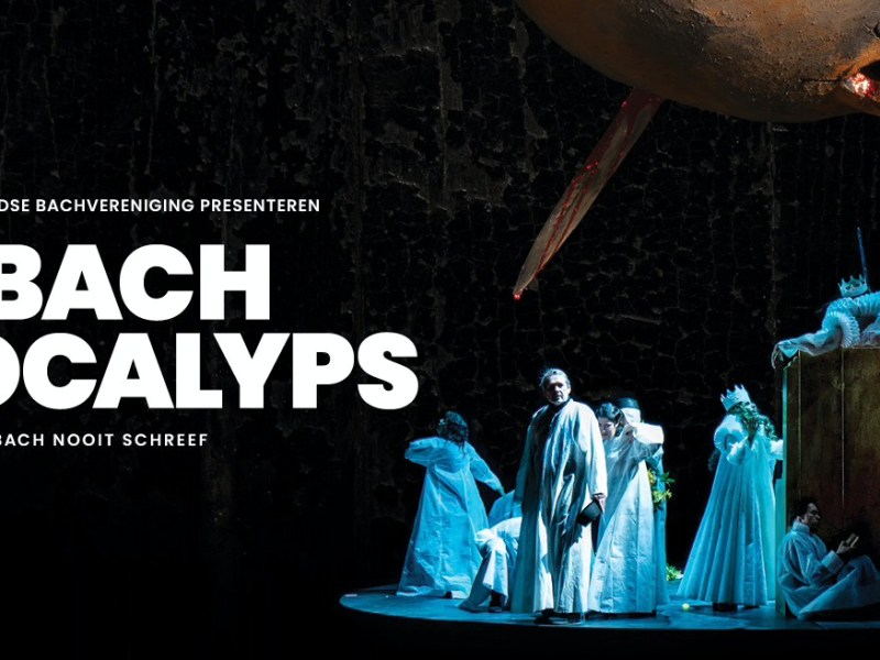 J.S. Bach – The Apocalypse – The opera Bach never&nbsp;wrote